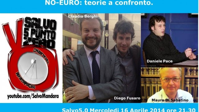 Salvo5.0. NO-Euro: teorie a confronto!