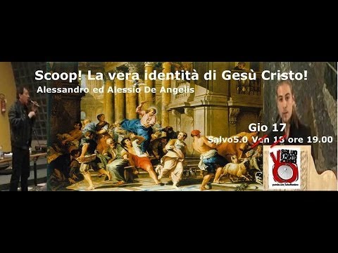 Salvo5.0 Scoop! La vera identità di Gesù Cristo. 17/10/2013