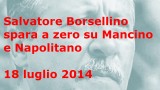 Salvatore Borsellino spara a zero su Mancino e Napolitano