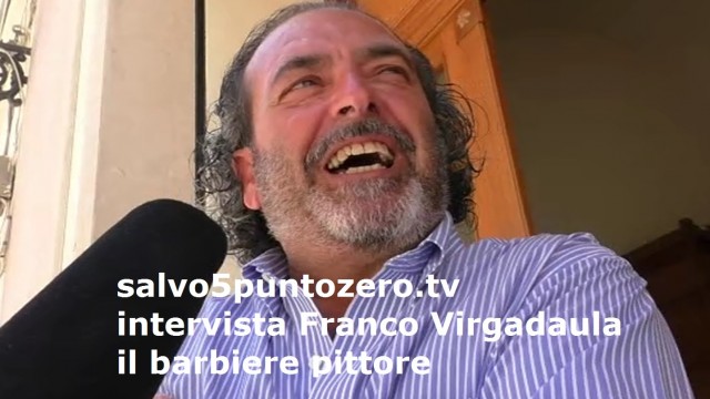 Salvo5puntozero intervista Franco Virgadaula, il barbiere pittore