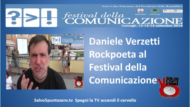 Daniele Verzetti Rockpoeta al Festival della Comunicazione di Camogli. 13/09/2014