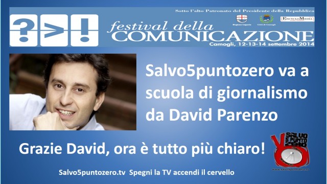 Camogli, 13/09/2014. Salvo5puntozero va a scuola di giornalismo da Parenzo. Grazie David, ora è tutto più chiaro!