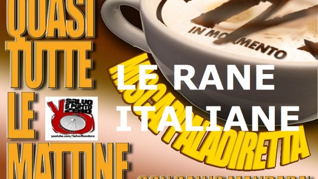 Miscappaladiretta 02/09/2014. Le rane italiane!