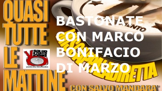 Miscappaladiretta 05/09/2014. Bastonate con Marco Bonifacio Di Marzo