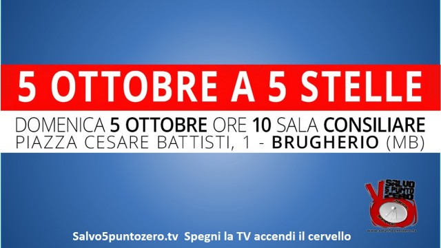 Brugherio, 5 Ottobre a 5 Stelle. 05/10/2014. Mattina