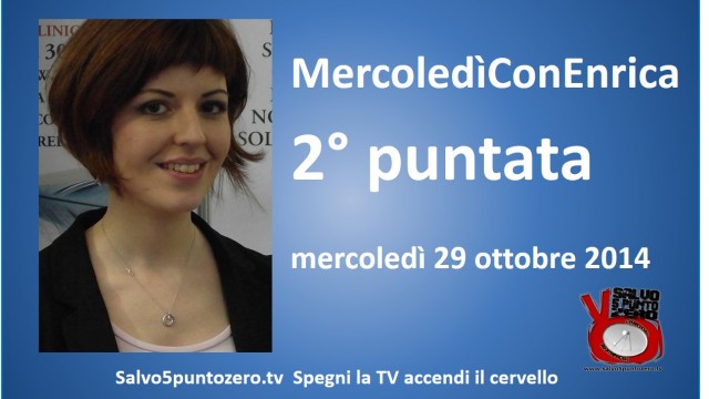 MercoledìConEnrica di Enrica Perucchietti. 2° Puntata. 29/10/2014
