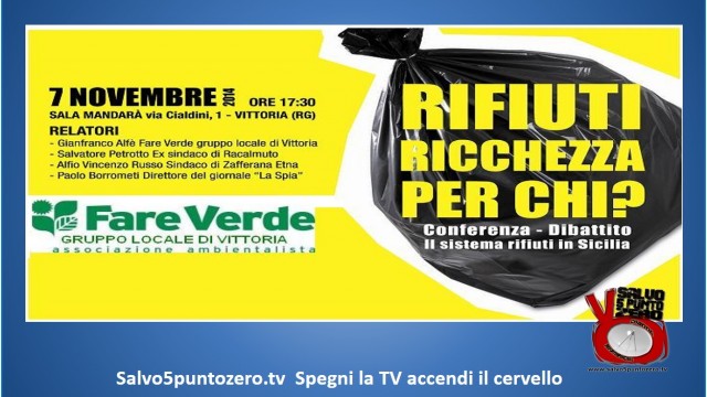 Fare Verde Vittoria. Rifiuti: ricchezza per chi? Convegno/Dibattito. 07/11/2014