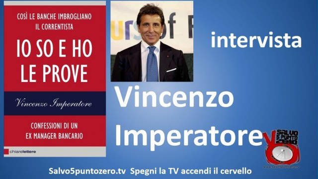 Intervista a Vincenzo Imperatore, autore del libro ‘Io so e ho le prove’. 11/11/2014