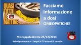 Miscappaladiretta 23/12/2014. Informazione a dosi OMEOPATICHE!