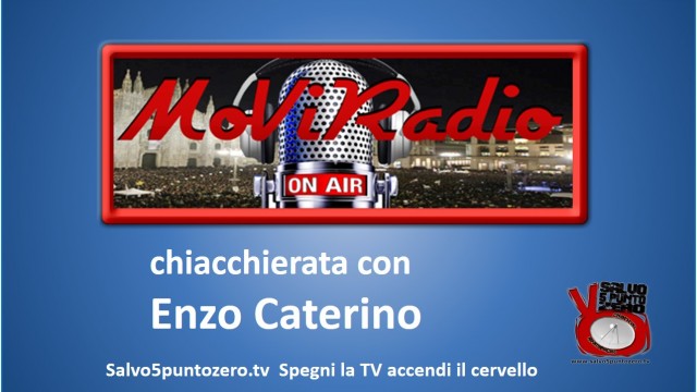 Chiacchierata con Enzo Caterino – Moviradio 13/01/2015