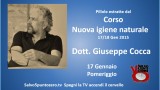 Pillole dal Corso ‘Nuova igiene naturale’ Dott. Giuseppe Cocca. 17/18 Gennaio 2015. 17 Pomeriggio