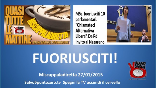 Miscappaladiretta 27/01/2015. FUORIUSCITI!