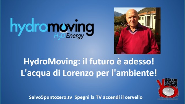 HydroMoving: il futuro è adesso! L’acqua di Lorenzo per l’ambiente!