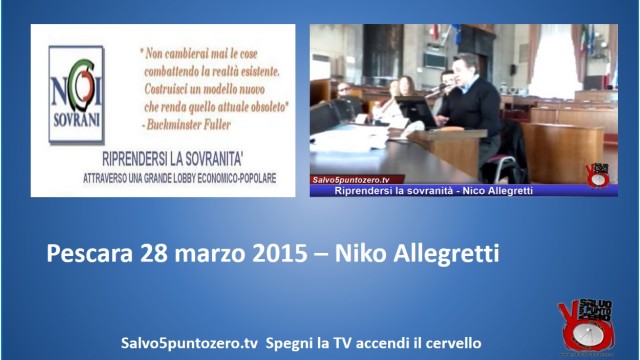 Riprendersi la sovranità – Pescara – Intervento di Niko Allegretti. 28/03/2015