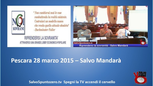 Riprendersi la sovranità – Pescara – Intervento di Salvo Mandarà. 28/03/2015