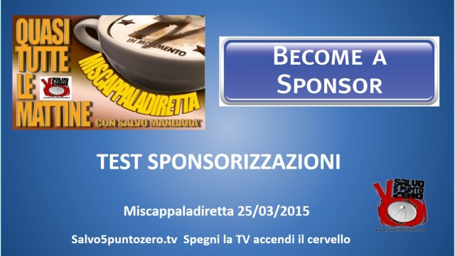 Miscappaladiretta 25/03/2015. Test SPONSORIZZAZIONI