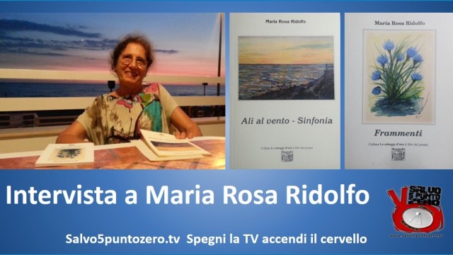 Intervista con Maria Rosa Ridolfo. Realizzata il 28/08/2014, pubblicata il 02/05/2015
