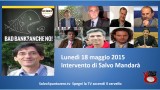 Bad Bank? Anche no! Convegno presso la Camera dei Deputati. Intervento di Salvo Mandarà. 18/05/2015