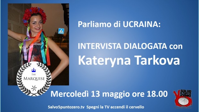 Parliamo di Ucraina. Intervista dialogata con Kateryna Tarkova.