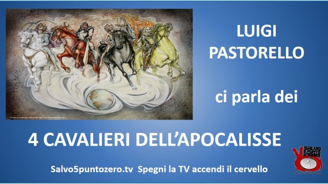 I Cavalieri dell’Apocalisse. Luigi Pastorello vi mostra le facce dei padroni del mondo. 30/07/2015