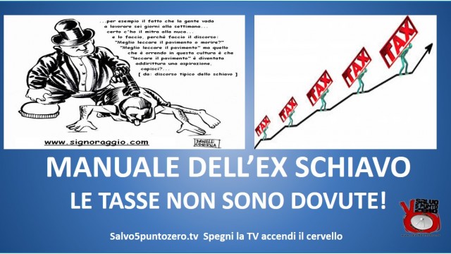 MANUALE DELL’EX SCHIAVO. Le tasse non sono dovute!