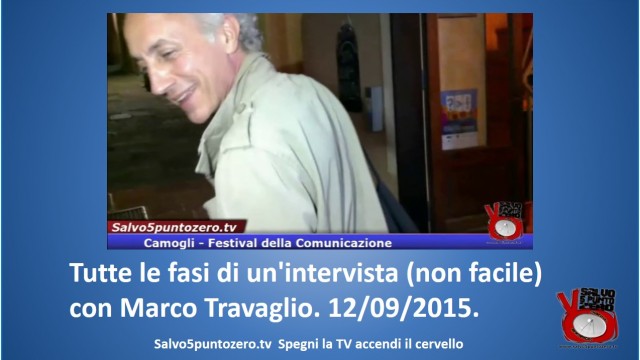 Camogli. Tutte le fasi di un’intervista (non facile) con Marco Travaglio. 12/09/2015