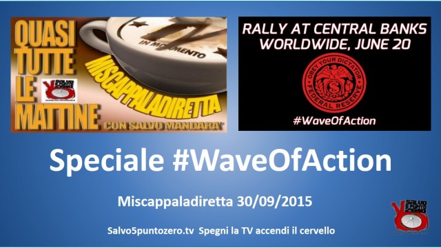 Miscappaladiretta 30/09/2015. Speciale #WaveOfAction con Mason Massy James