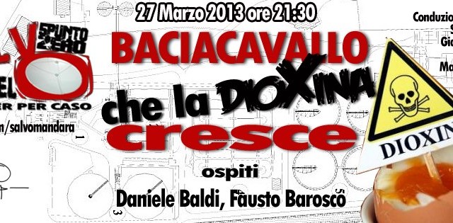 Bacia cavallo, la Dioxina cresce. 27/03/2013