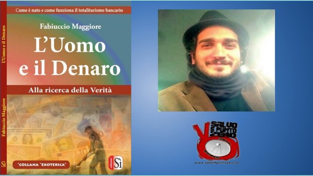 Gli eventi di salvo5puntozero. Presentazione del libro L’uomo e il denaro di Fabiuccio Maggiore. 20/12/2015