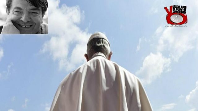 Silvano Agosti: il papa giusto. Alla conquista di se stessi. 72a Puntata. 04/05/2017
