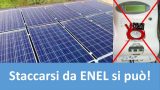 Tutorial: impianto FV ad isola. Staccarsi dall’Enel si può!