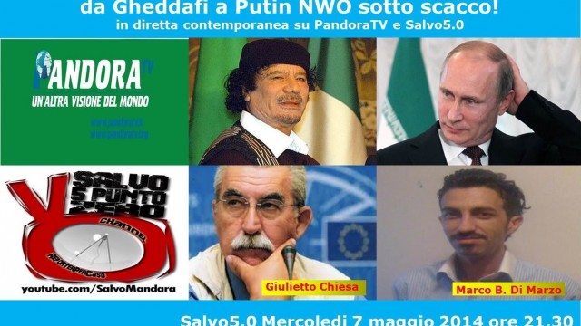 Salvo5.0. Da Gheddafi a Putin – NWO sotto scacco!