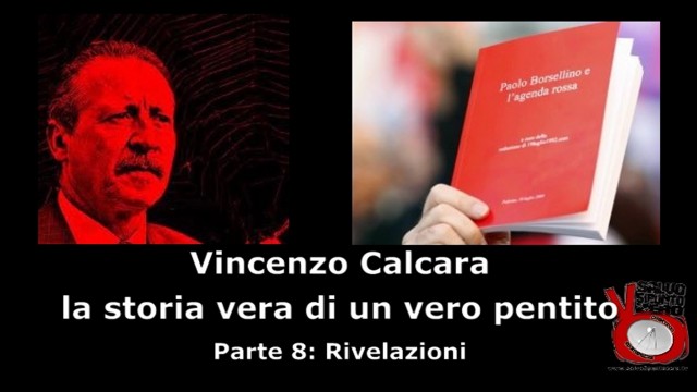 Intervista a Vincenzo Calcara. Parte 8°: rivelazioni