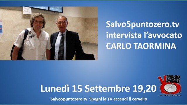 Salvo5puntozero intervista l’avvocato Carlo Taormina per aggiornamenti sui processi Renzi/Maiorano. 15/09/2014