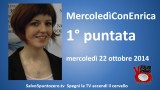MercoledìConEnrica di Enrica Perucchietti. 1° Puntata. 22/10/2014