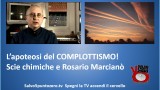 L’apoteosi del complottismo. Scie chimiche e Rosario Marcianò. 14/11/2014