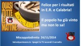 Miscappaladiretta 24/11/2014. Felice per i risultati in E.R. e Calabria. Il popolo ha già vinto ma ancora non lo sa!