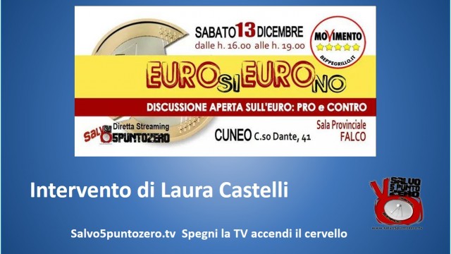 Cuneo, Euro Si Euro No. 13/12/2014. Intervento di Laura Castelli