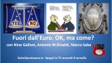 Fuori dall’Euro. Ok, ma come? Con Nino Galloni, Antonio Rinaldi, Marco Saba. 11/12/2014
