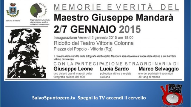 Inaugurazione Memorie e Verità di Giuseppe Mandarà. Con G.Leone., L.Sardo, M.Selvaggio. 02/01/2015