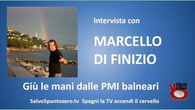 Giù le mani dalle PMI balneari! Intervista con Marcello Di Finizio. 06/10/2015