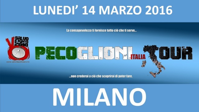 Pecoglioni Italia Tour. Puntata zero da Milano. 14/03/2016