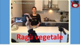 Ragù vegetale. Ricette ‘umane’ con l’ingrediente in più con Francesca Geloni. 1a Puntata. 11/04/2016