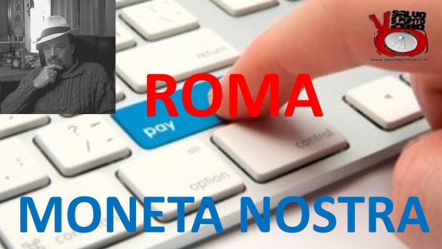 Moneta Nostra: appuntamenti a Roma. Con Marco Saba. 09/05/2017