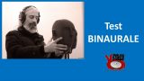Test binaurale con Franko Russo. 07/06/2017