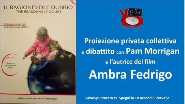 Presentazione e Dibattito ‘Il ragionevole dubbio’ con Ambra Fedrigo e Pam Morrigan. 25/07/2017.